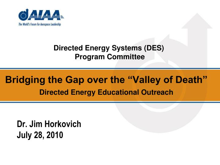 bridging the gap over the valley of death directed energy educational outreach