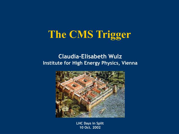 the cms trigger