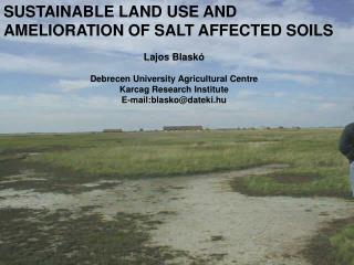 SUSTAINABLE LAND USE AND AMELIORATION OF SALT AFFECTED SOILS