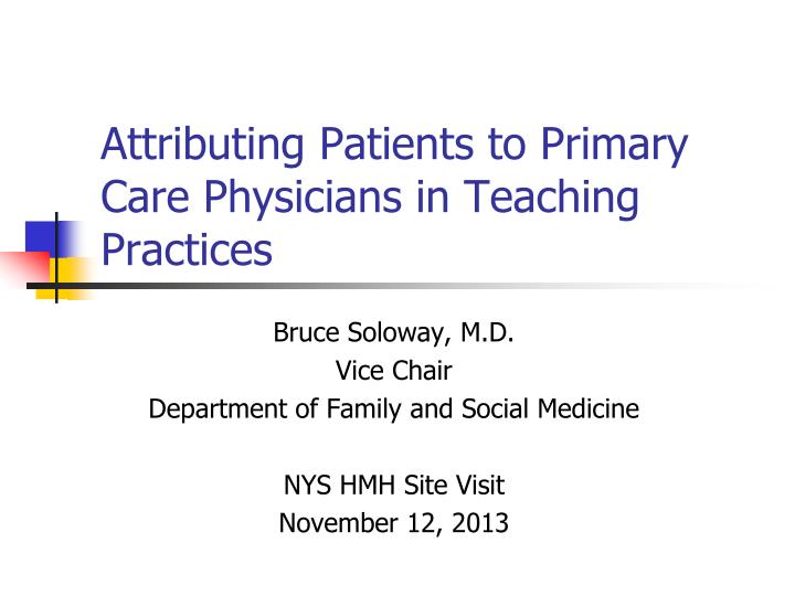 attributing patients to primary care physicians in teaching practices