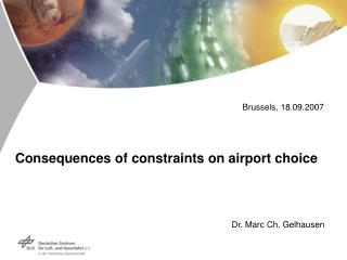 Consequences of constraints on airport choice