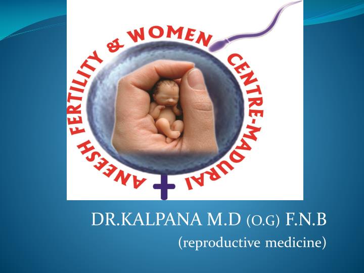 dr kalpana m d o g f n b reproductive medicine