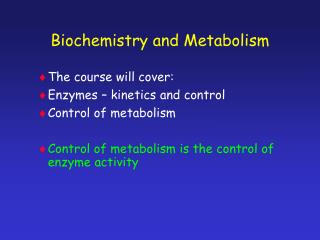 Biochemistry and Metabolism
