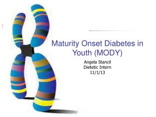 Maturity Onset Diabetes in Youth (MODY)