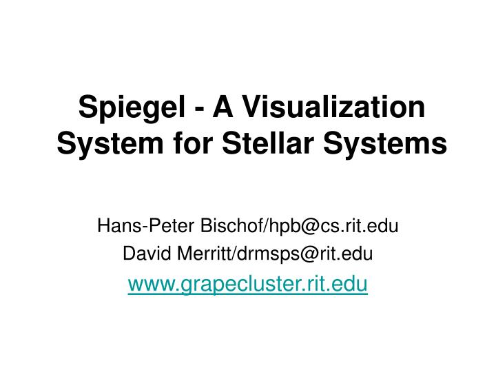 spiegel a visualization system for stellar systems