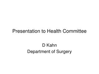 Presentation to Health Committee