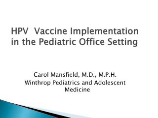 HPV Vaccine Implementation in the Pediatric Office Setting