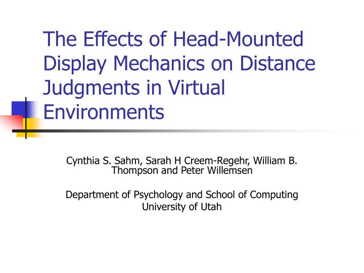 the effects of head mounted display mechanics on distance judgments in virtual environments