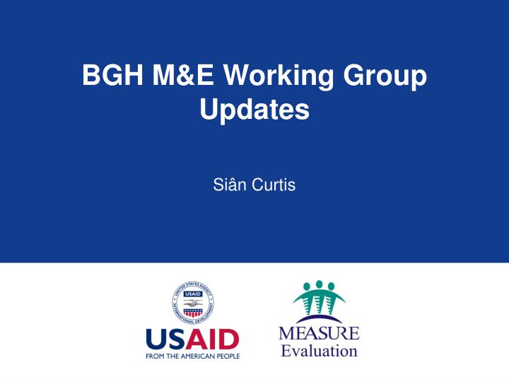 bgh m e working group updates
