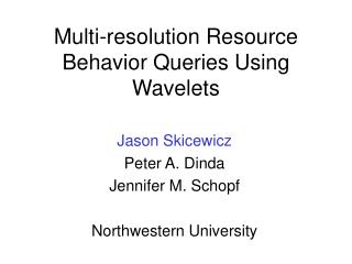 Multi-resolution Resource Behavior Queries Using Wavelets