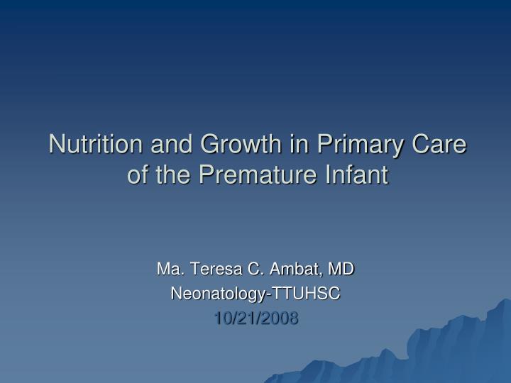 nutrition and growth in primary care of the premature infant