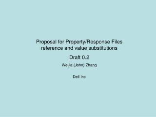 Proposal for Property/Response Files reference and value substitutions Draft 0.2