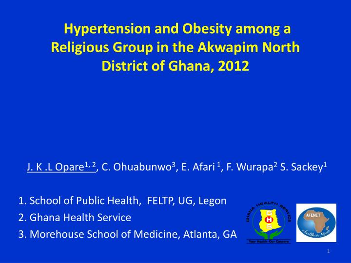 hypertension and obesity among a religious group in the akwapim north district of ghana 2012