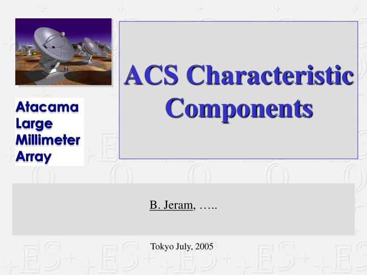 acs characteristic components
