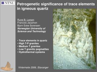 Petrogenetic significance of trace elements in igneous quartz