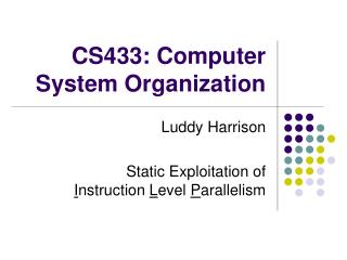 CS433: Computer System Organization