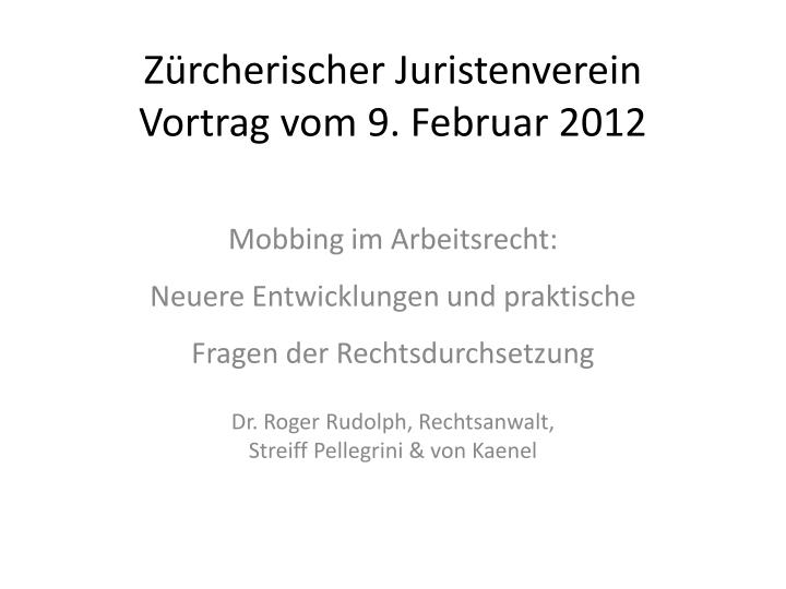 z rcherischer juristenverein vortrag vom 9 februar 2012