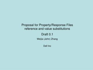 Proposal for Property/Response Files reference and value substitutions Draft 0.1