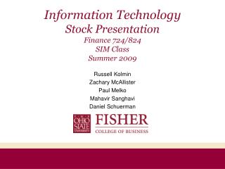 Information Technology Stock Presentation Finance 724/824 SIM Class Summer 2009