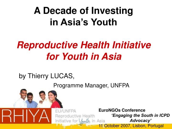 a decade of investing in asia s youth reproductive health initiative for youth in asia