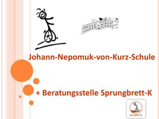 Johann-Nepomuk-von-Kurz-Schule + Beratungsstelle Sprungbrett-K