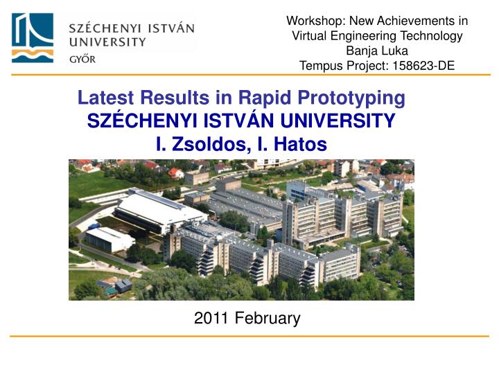 latest results in rapid prototyping sz chenyi istv n university i zsoldos i hatos