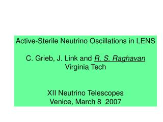 Active-Sterile Neutrino Oscillations in LENS C. Grieb, J. Link and R. S. Raghavan Virginia Tech