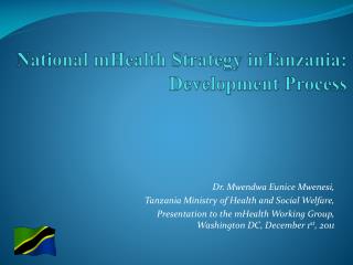 National mHealth Strategy inTanzania : Development Process