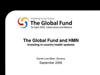 The Global Fund and HMN Investing in country health systems