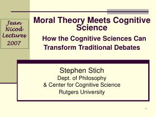 Moral Theory Meets Cognitive Science How the Cognitive Sciences Can Transform Traditional Debates