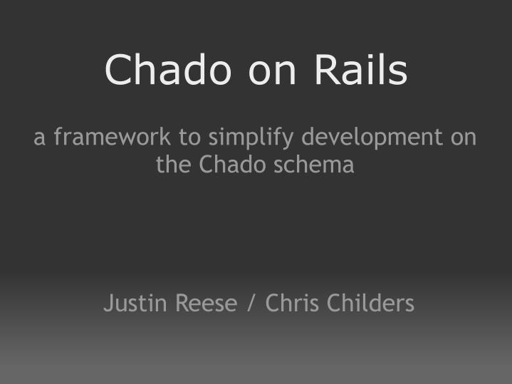 chado on rails