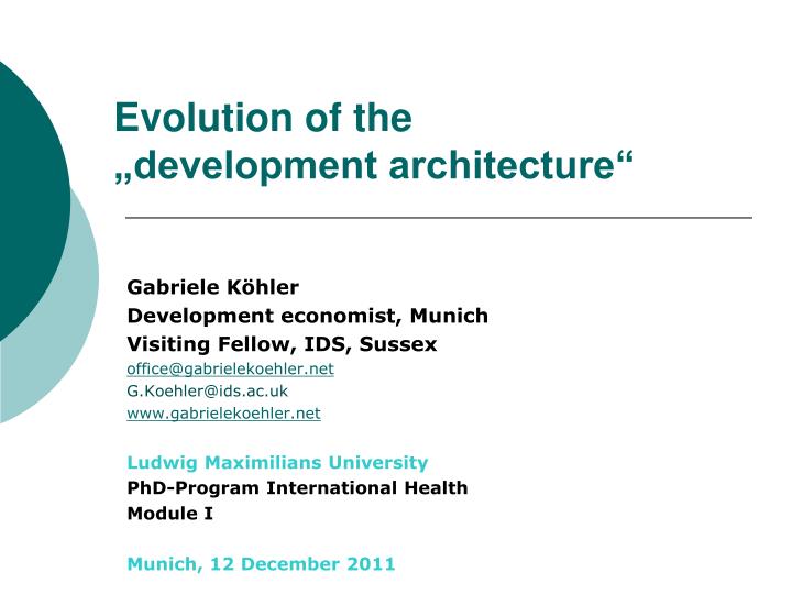 evolution of the development architecture