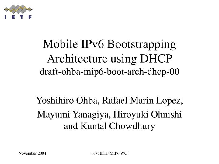 mobile ipv6 bootstrapping architecture using dhcp draft ohba mip6 boot arch dhcp 00