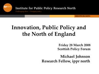 Innovation, Public Policy and the North of England