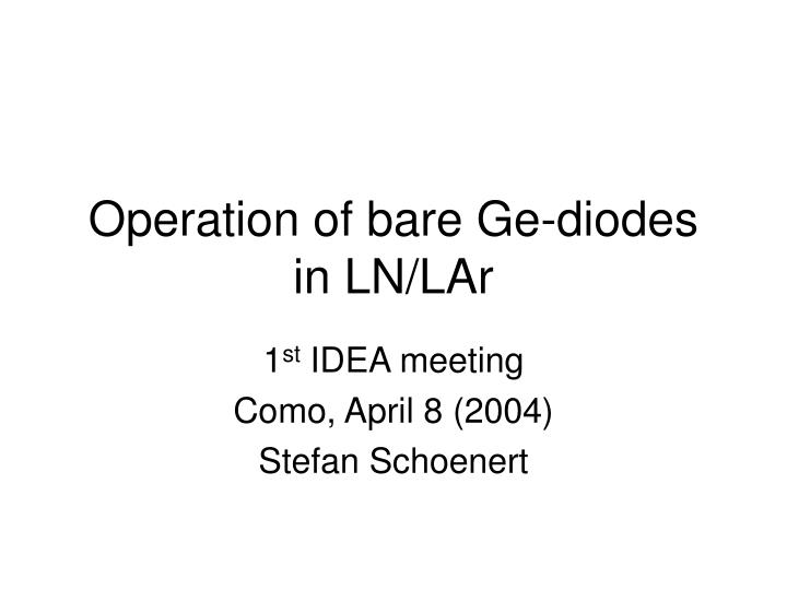 operation of bare ge diodes in ln lar