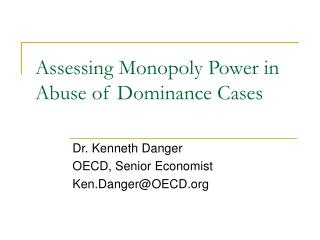 Assessing Monopoly Power in Abuse of Dominance Cases