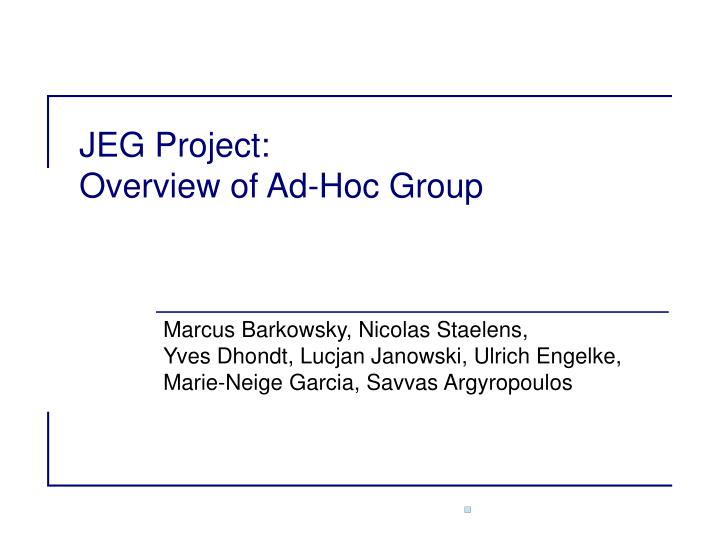jeg project overview of ad hoc group