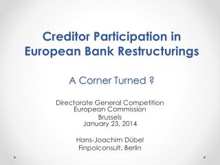 Creditor Participation in European Bank Restructurings A Corner Turned ?