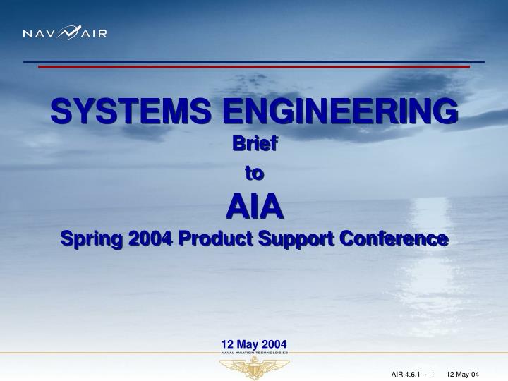 systems engineering brief to aia spring 2004 product support conference