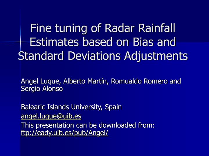 fine tuning of radar rainfall estimates based on bias and standard deviations adjustments