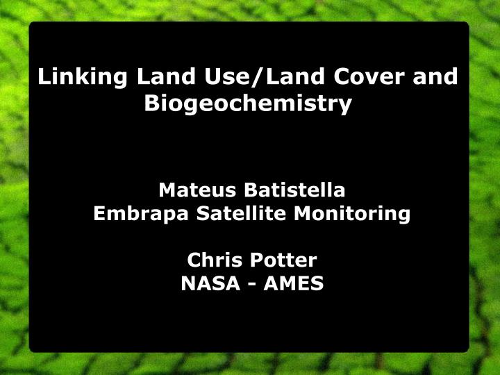 linking land use land cover and biogeochemistry