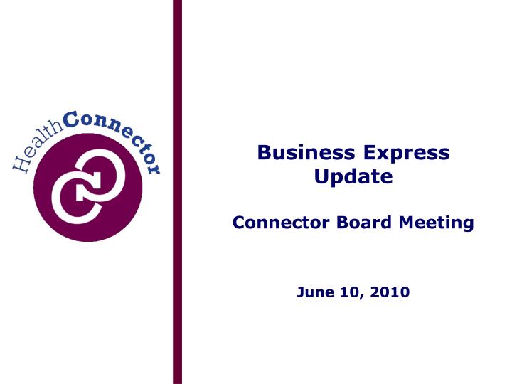 business express update connector board meeting june 10 2010