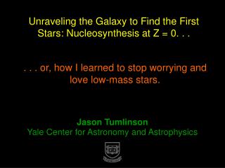 Unraveling the Galaxy to Find the First Stars: Nucleosynthesis at Z = 0. . .