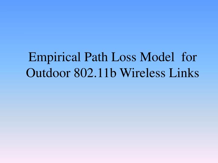 empirical path loss model for outdoor 802 11b wireless links