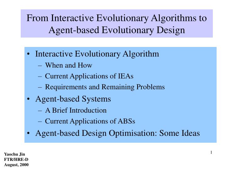 from interactive evolutionary algorithms to agent based evolutionary design