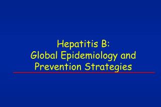 Hepatitis B: Global Epidemiology and Prevention Strategies