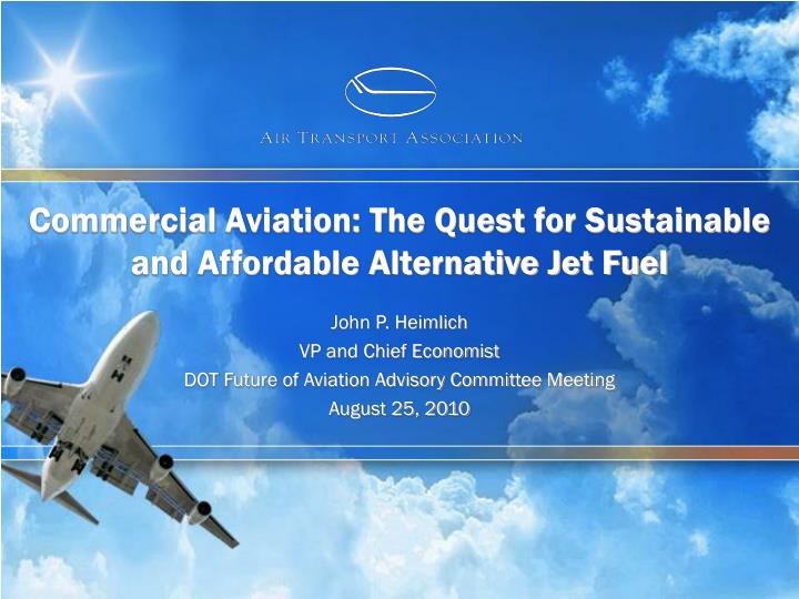 commercial aviation the quest for sustainable and affordable alternative jet fuel