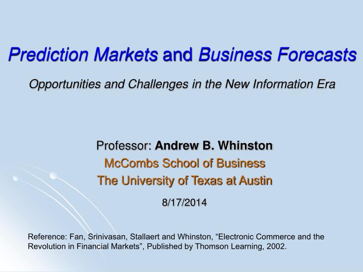 prediction markets and business forecasts opportunities and challenges in the new information era