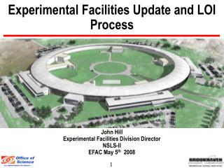 Experimental Facilities Update and LOI Process