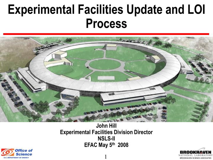 experimental facilities update and loi process